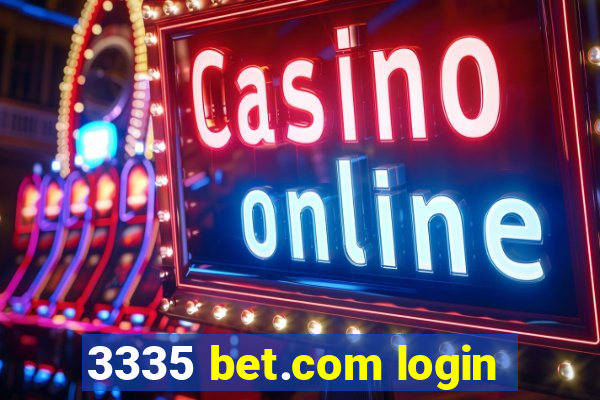 3335 bet.com login